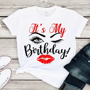 Onun Benim Doğum Günü Kirpik ve Dudaklar Baskı Gömlek Kadın Grafik T Shirt Femme Kraliçe doğum günü hediyesi Kızlar Parti Tişört üst Tee