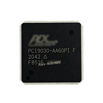 1 ADET/GRUP QFP176 PCI9030-AA60PI F PCI9030 PCI veri yolu arabirimi çip 100% orijinal stokta hızlı teslimat