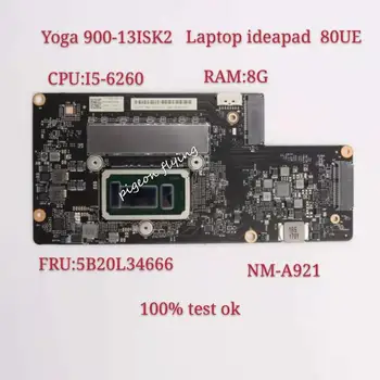 Lenovo YOGA 900-13ısk2 Laptop Anakart 80UE CPU I5-6260U RAM 8GB LISZT CYG41 CYG40 BYG40 NM-A921 FRU 5B20L34666 %100 % Test